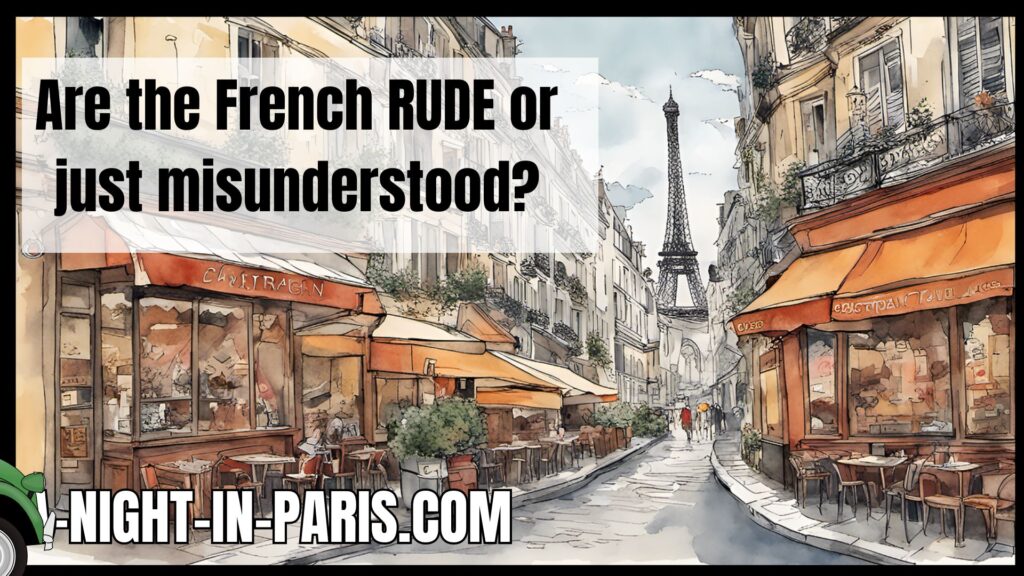 French Culture Rude or just misunderstood?