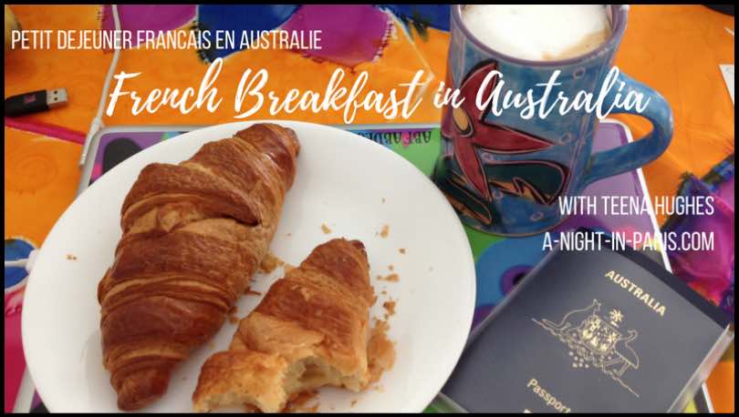 French breakfast in Australia with Teena Hughes